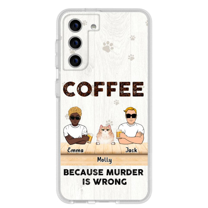 Custom Personalized Cat Phone Case - Gift Idea For Cat Lovers - Up to 6 Cats - Coffee Because Murder Is Wrong - Case For iPhone/Samsung