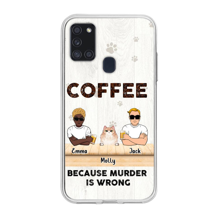 Custom Personalized Cat Phone Case - Gift Idea For Cat Lovers - Up to 6 Cats - Coffee Because Murder Is Wrong - Case For iPhone/Samsung