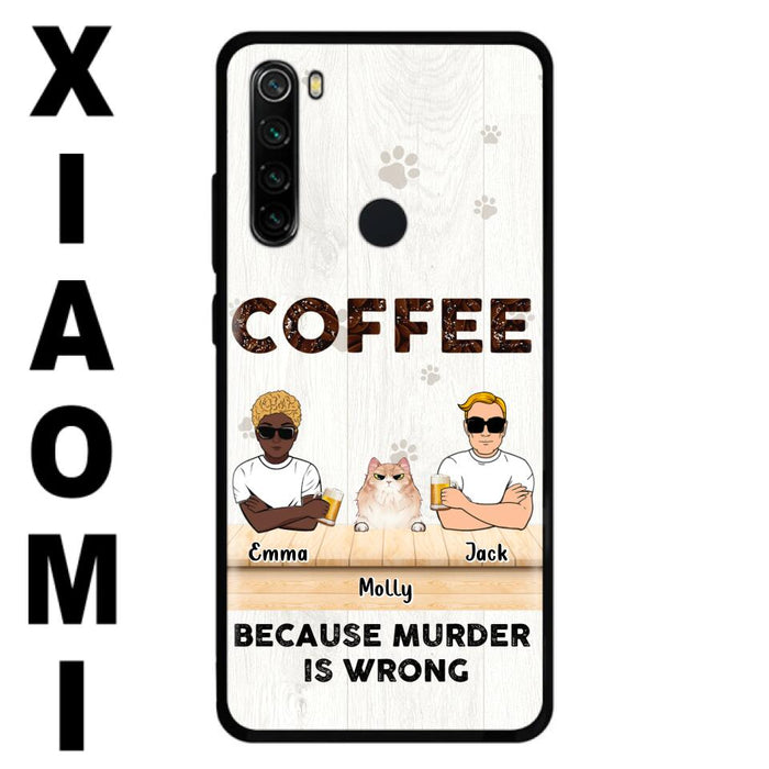 Custom Personalized Cat Phone Case - Gift Idea For Cat Lovers - Up to 6 Cats - Coffee Because Murder Is Wrong - Case For Xiaomi/Oppo/Huawei