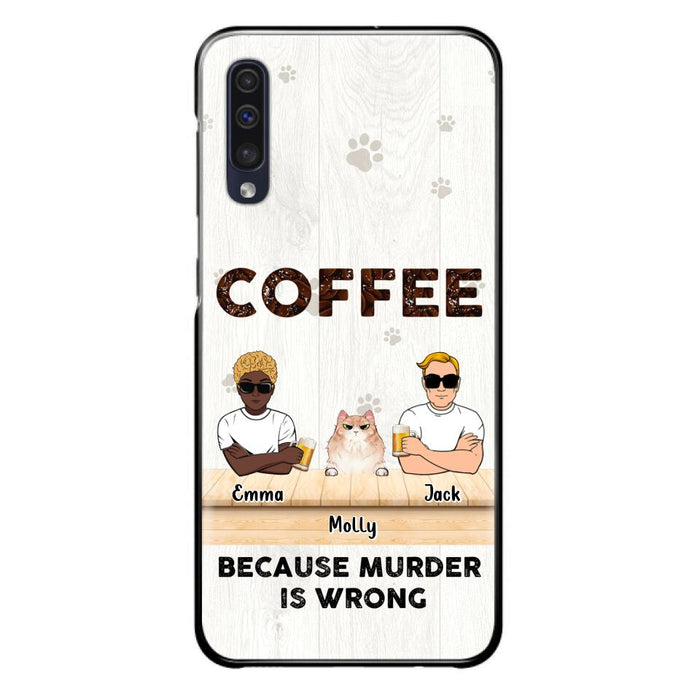 Custom Personalized Cat Phone Case - Gift Idea For Cat Lovers - Up to 6 Cats - Coffee Because Murder Is Wrong - Case For iPhone/Samsung