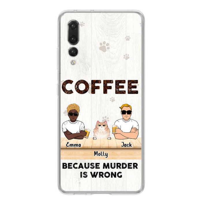 Custom Personalized Cat Phone Case - Gift Idea For Cat Lovers - Up to 6 Cats - Coffee Because Murder Is Wrong - Case For Xiaomi/Oppo/Huawei