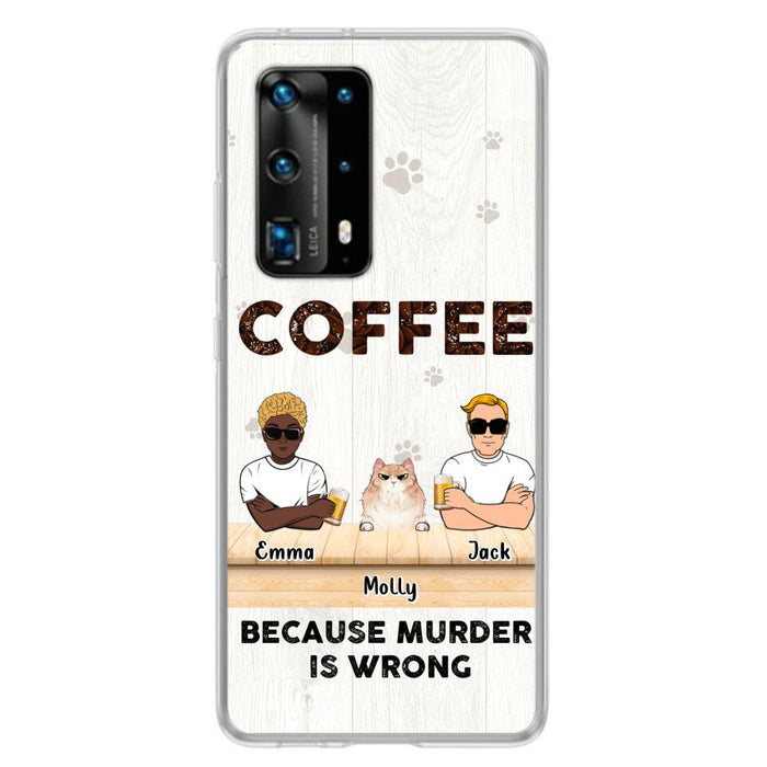 Custom Personalized Cat Phone Case - Gift Idea For Cat Lovers - Up to 6 Cats - Coffee Because Murder Is Wrong - Case For Xiaomi/Oppo/Huawei