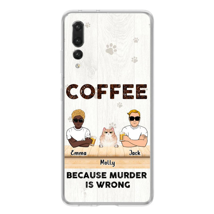 Custom Personalized Cat Phone Case - Gift Idea For Cat Lovers - Up to 6 Cats - Coffee Because Murder Is Wrong - Case For Xiaomi/Oppo/Huawei