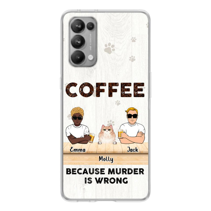 Custom Personalized Cat Phone Case - Gift Idea For Cat Lovers - Up to 6 Cats - Coffee Because Murder Is Wrong - Case For Xiaomi/Oppo/Huawei