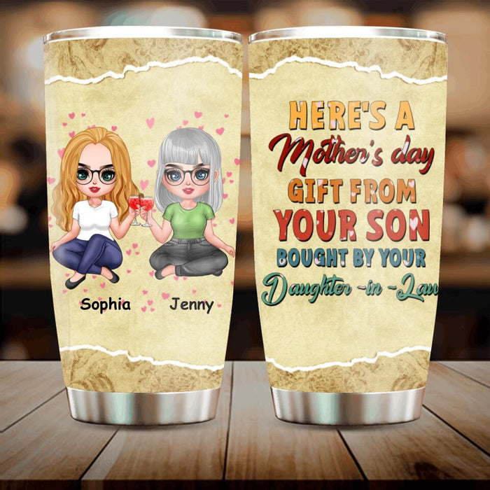Custom Personalized Here's A Mother's Day Tumbler  - Gift For Mother's Day From Your Son Bought By Your Daughter-in-Law