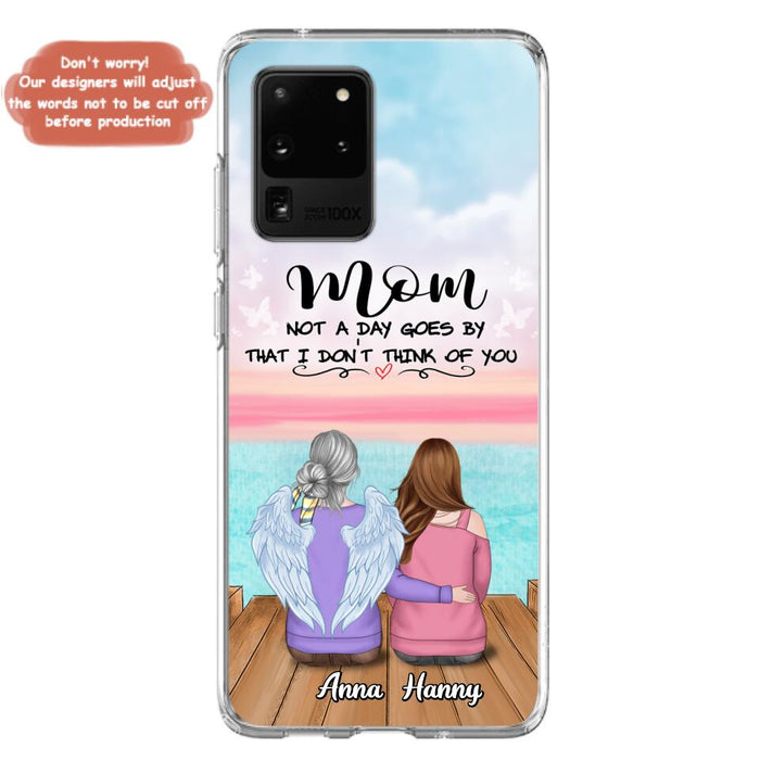 Custom Personalized Memorial Mom/ Dad Phone Case - Memorial Gift Idea - Not A Day Goes By That I Don't Think Of You - Case For iPhone And Samsung