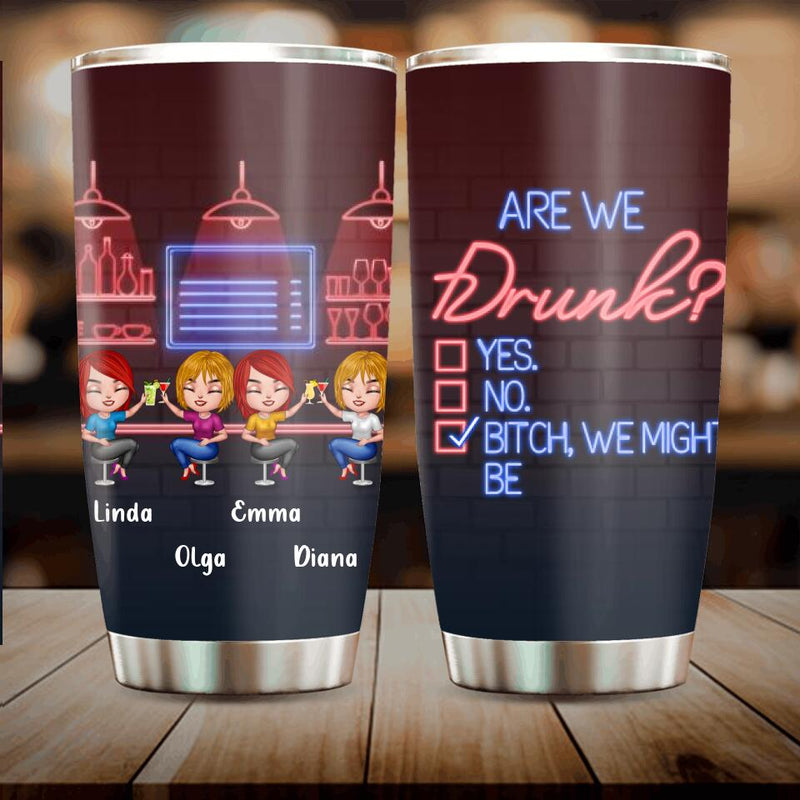 Personalized Drinking Friends Tumbler - Up to 4 People - Gift Idea For Friends - Are We Drunk?