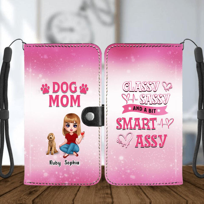 Custom Personalized Dog Mom Phone Wallet - Gift Idea For Dog Lover - Dog Mom Classy Sassy And A Bit Smart Assy - Up to 5 Dogs