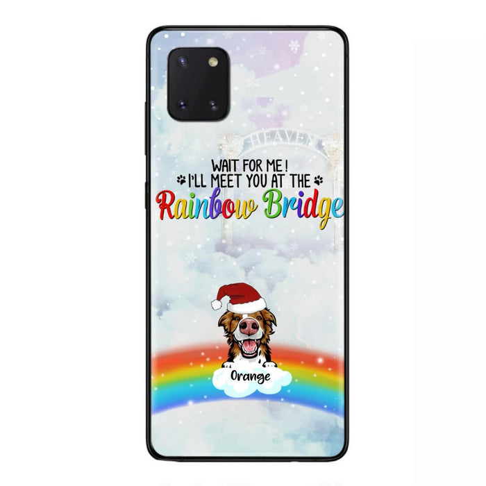 Custom Personalized Memorial Pets At Rainbow Bridge Phone Case - Upto 5 Pets - Memorial Gift For Dog Lovers/Cat Lovers - Wait For Me! I'll Meet You At The Rainbow Bridge - For iPhone And Samsung Phone Case