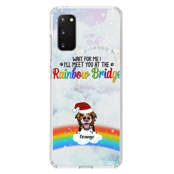 Custom Personalized Memorial Pets At Rainbow Bridge Phone Case - Upto 5 Pets - Memorial Gift For Dog Lovers/Cat Lovers - Wait For Me! I'll Meet You At The Rainbow Bridge - For iPhone And Samsung Phone Case