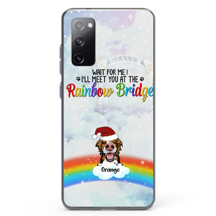 Custom Personalized Memorial Pets At Rainbow Bridge Phone Case - Upto 5 Pets - Memorial Gift For Dog Lovers/Cat Lovers - Wait For Me! I'll Meet You At The Rainbow Bridge - For iPhone And Samsung Phone Case