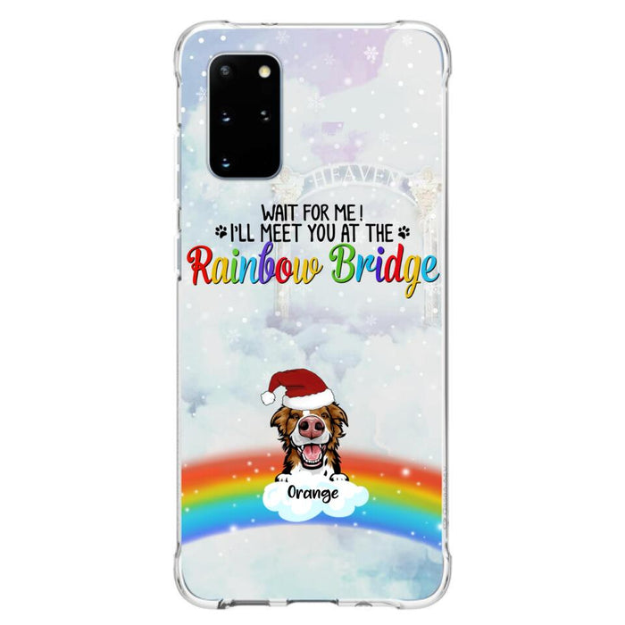 Custom Personalized Memorial Pets At Rainbow Bridge Phone Case - Upto 5 Pets - Memorial Gift For Dog Lovers/Cat Lovers - Wait For Me! I'll Meet You At The Rainbow Bridge - For iPhone And Samsung Phone Case