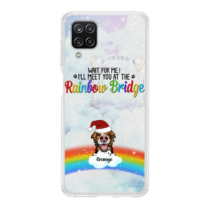 Custom Personalized Memorial Pets At Rainbow Bridge Phone Case - Upto 5 Pets - Memorial Gift For Dog Lovers/Cat Lovers - Wait For Me! I'll Meet You At The Rainbow Bridge - For iPhone And Samsung Phone Case