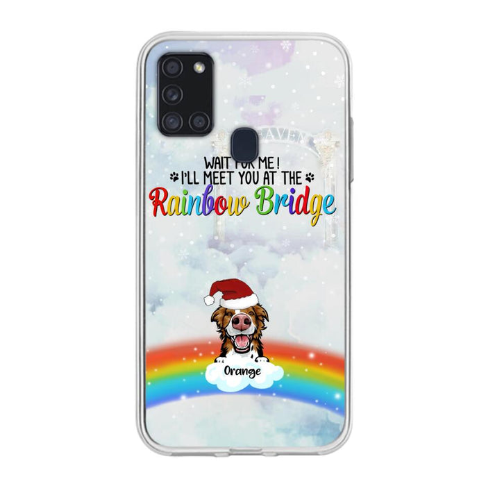 Custom Personalized Memorial Pets At Rainbow Bridge Phone Case - Upto 5 Pets - Memorial Gift For Dog Lovers/Cat Lovers - Wait For Me! I'll Meet You At The Rainbow Bridge - For iPhone And Samsung Phone Case