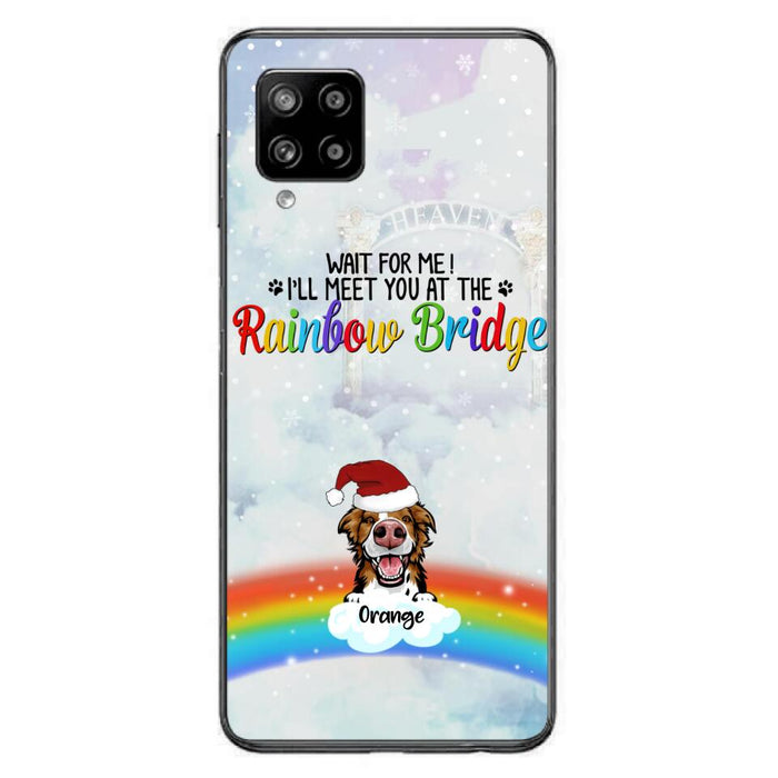 Custom Personalized Memorial Pets At Rainbow Bridge Phone Case - Upto 5 Pets - Memorial Gift For Dog Lovers/Cat Lovers - Wait For Me! I'll Meet You At The Rainbow Bridge - For iPhone And Samsung Phone Case