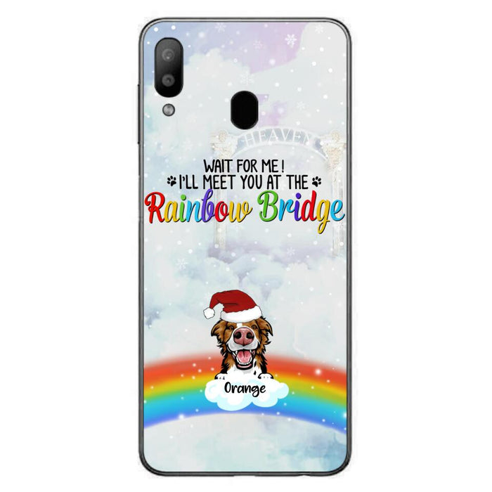 Custom Personalized Memorial Pets At Rainbow Bridge Phone Case - Upto 5 Pets - Memorial Gift For Dog Lovers/Cat Lovers - Wait For Me! I'll Meet You At The Rainbow Bridge - For iPhone And Samsung Phone Case