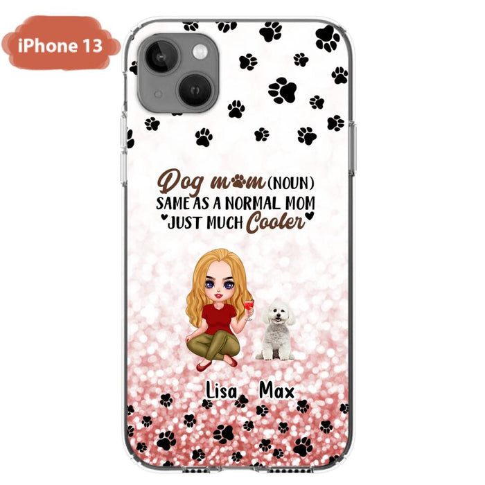 Custom Personalized Dog Mom Phone Case - Upto 6 Dogs - Best Gift For Dog Lover - Crazy Dog Mom - Case For iPhone/Samsung