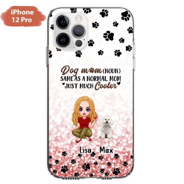 Custom Personalized Dog Mom Phone Case - Upto 6 Dogs - Best Gift For Dog Lover - Crazy Dog Mom - Case For iPhone/Samsung