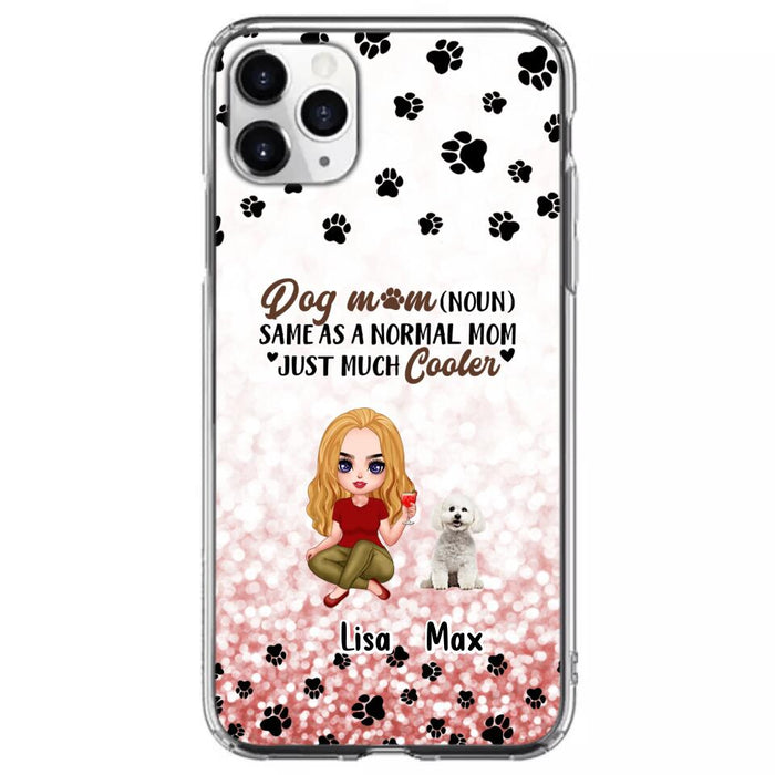 Custom Personalized Dog Mom Phone Case - Upto 6 Dogs - Best Gift For Dog Lover - Crazy Dog Mom - Case For iPhone/Samsung