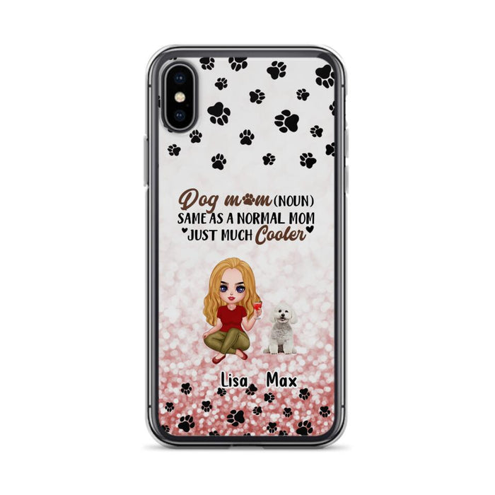 Custom Personalized Dog Mom Phone Case - Upto 6 Dogs - Best Gift For Dog Lover - Crazy Dog Mom - Case For iPhone/Samsung