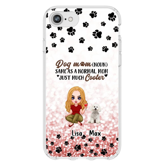 Custom Personalized Dog Mom Phone Case - Upto 6 Dogs - Best Gift For Dog Lover - Crazy Dog Mom - Case For iPhone/Samsung