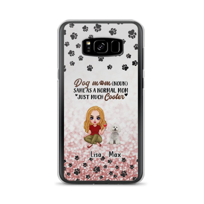 Custom Personalized Dog Mom Phone Case - Upto 6 Dogs - Best Gift For Dog Lover - Crazy Dog Mom - Case For iPhone/Samsung