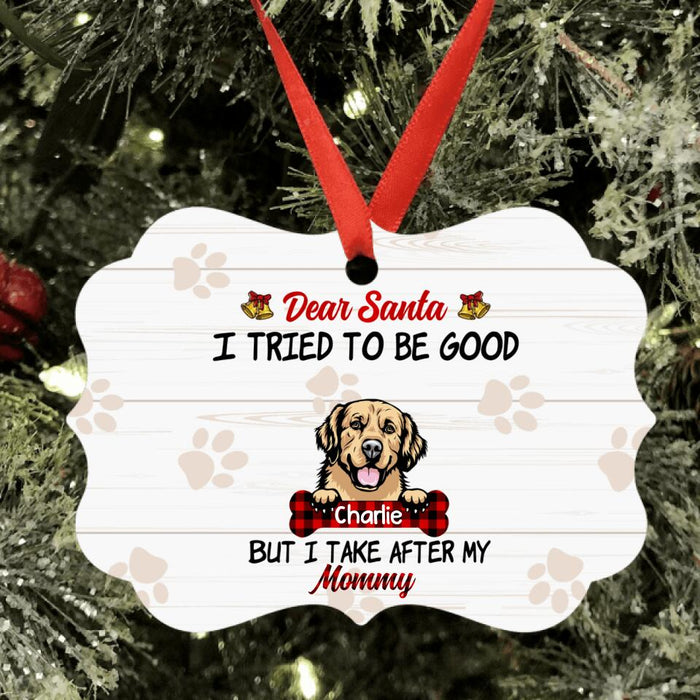 Custom Personalized Dog Mom/Dad Rectangle Ornament - Upto 4 Dogs - Best Gift For Dog Lover - Dear Santa I Tried To Be Good But I Take After My Mommy/Daddy - QSFLPL