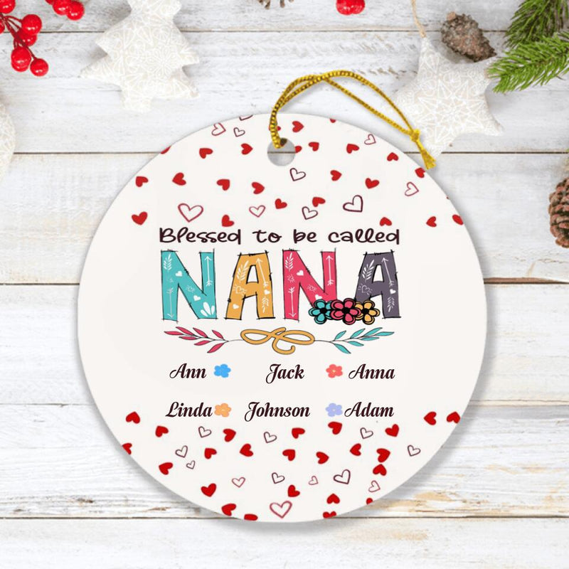 Personalized Grandma Ornament - Up to 6 Kids - Best Gift For Family - Blessed To Be Called Nana - R5OIKQ