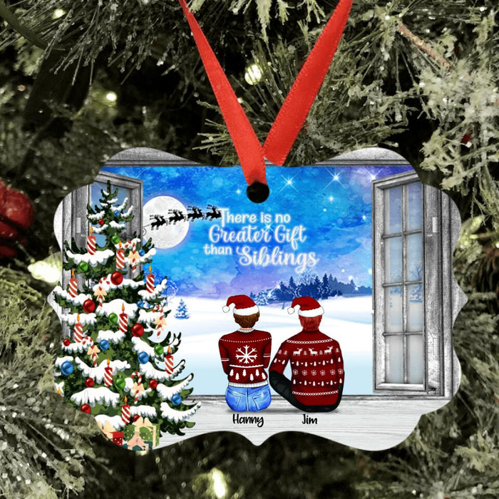 Custom Personalized Siblings Ornament - Upto 6 People - Christmas Gift For Siblings - There Is No Greater Gift Than Siblings