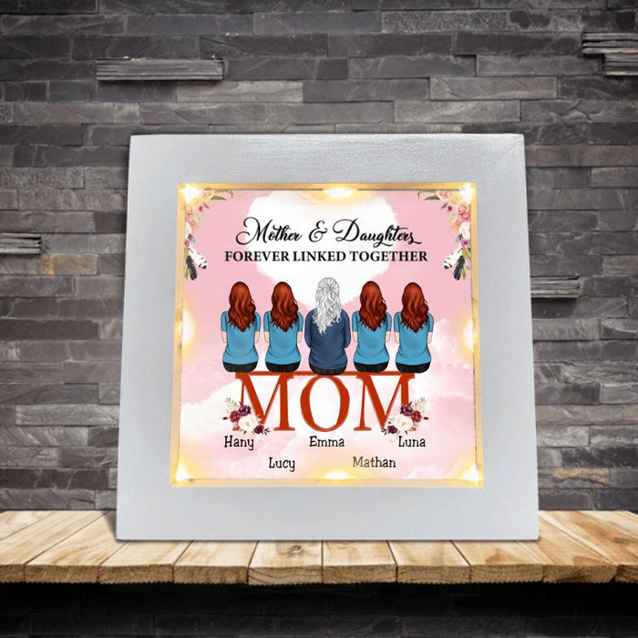 Personalized Mom And Daughters Frame With Led - Up to 5 People - Best Gift For Family - Mother And Daughters Forever Linked Together