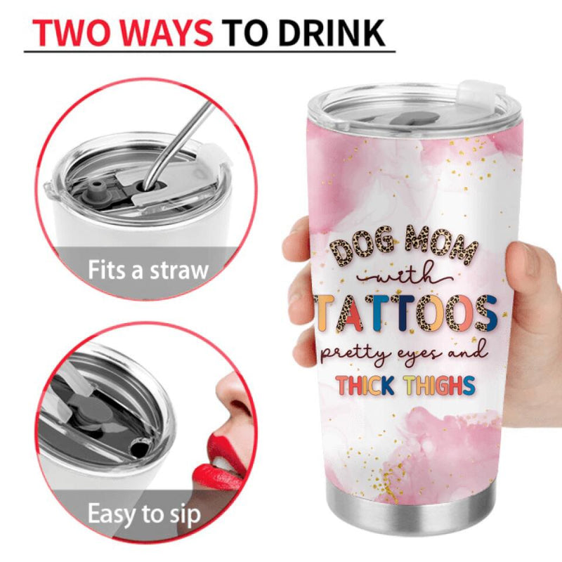 Personalized Dog Mom Tumbler - Up to 5 Dogs - Gift Idea For Dog Lovers/Mother's Day - Dog Mom With Tattoos Pretty Eyes And Thick Thighs