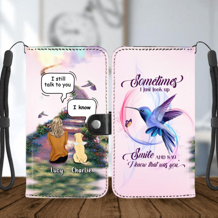 Custom Personalized Memorial Pet Flip Leather Purse For Mobile Phone - Upto 4 Cats/Dogs - Memorial Gift For Dog/Cat Lovers  - Sometimes I Just Look Up Smile And Say I Know That Was You