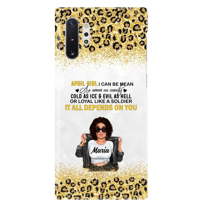 Custom Personalized Girl Month Phone Case - Gift Idea For Girl/ Friend - April Girl I Can Be Mean - Case For iPhone And Samsung