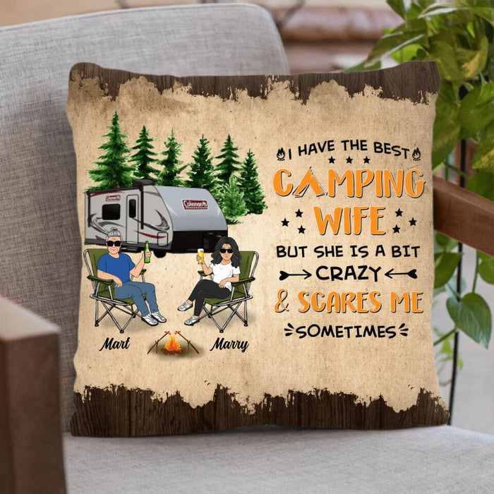 Custom Personalized Camping Couple Pillow Cover - Gift Idea For Camping Lover - I Have The Best Camping Wife But She Is A Bit Crazy & Scares Me Sometimes