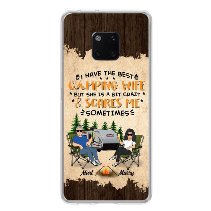 Custom Personalized Camping Couple Phone Case - Gift Idea For Camping Lover - I Have The Best Camping Wife But She Is A Bit Crazy & Scares Me Sometimes - Case For Xiaomi, Oppo And Huawei