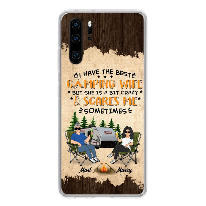 Custom Personalized Camping Couple Phone Case - Gift Idea For Camping Lover - I Have The Best Camping Wife But She Is A Bit Crazy & Scares Me Sometimes - Case For Xiaomi, Oppo And Huawei