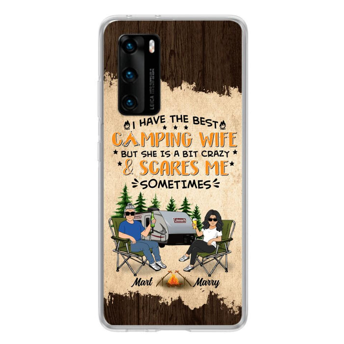 Custom Personalized Camping Couple Phone Case - Gift Idea For Camping Lover - I Have The Best Camping Wife But She Is A Bit Crazy & Scares Me Sometimes - Case For Xiaomi, Oppo And Huawei