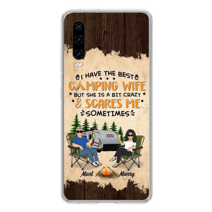 Custom Personalized Camping Couple Phone Case - Gift Idea For Camping Lover - I Have The Best Camping Wife But She Is A Bit Crazy & Scares Me Sometimes - Case For Xiaomi, Oppo And Huawei