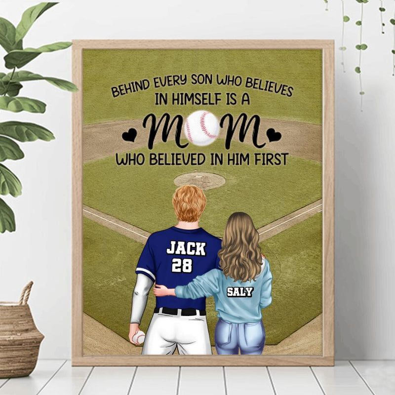 Personalized Baseball Mom Vertical Poster - Gift Idea From Son To Mother For Mother's Day - Behind Every Son Who Believes In Himself Is A Mom Who Believed In Him First