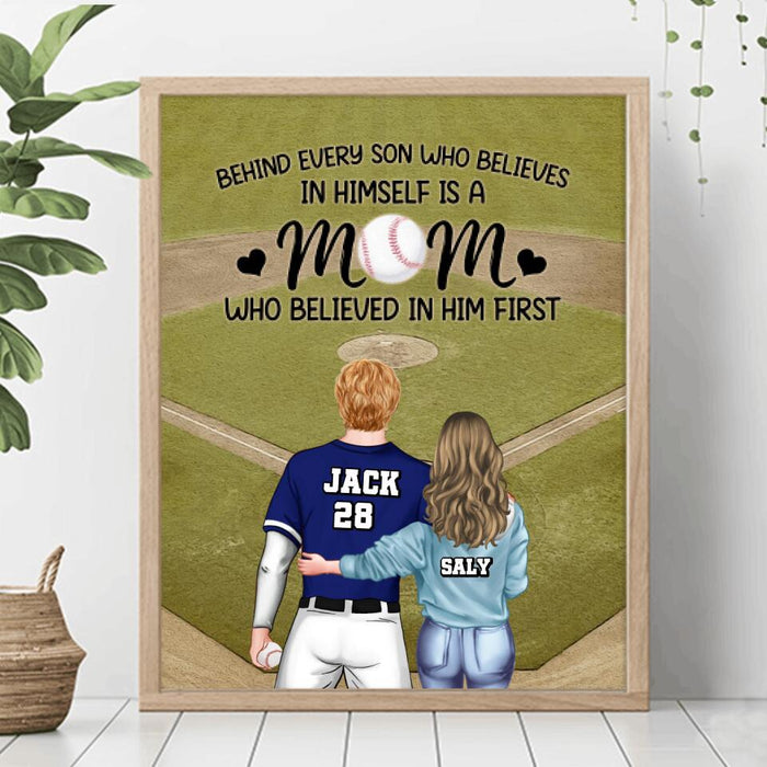 Custom Personalized Baseball Mom Vertical Poster - Gift Idea From Son To Mother For Mother's Day - Behind Every Son Who Believes In Himself Is A Mom Who Believed In Him First