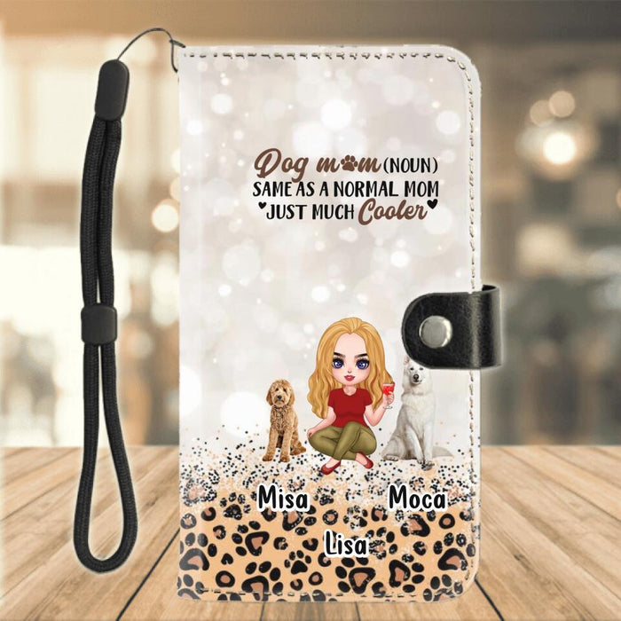 Custom Personalized Dog Mom Flip Leather Purse for Mobile Phone - Upto 6 Dogs - Gift Idea For Dog Lover - Dog Mom Noun Same As A Normal Mom Just Much Cooler