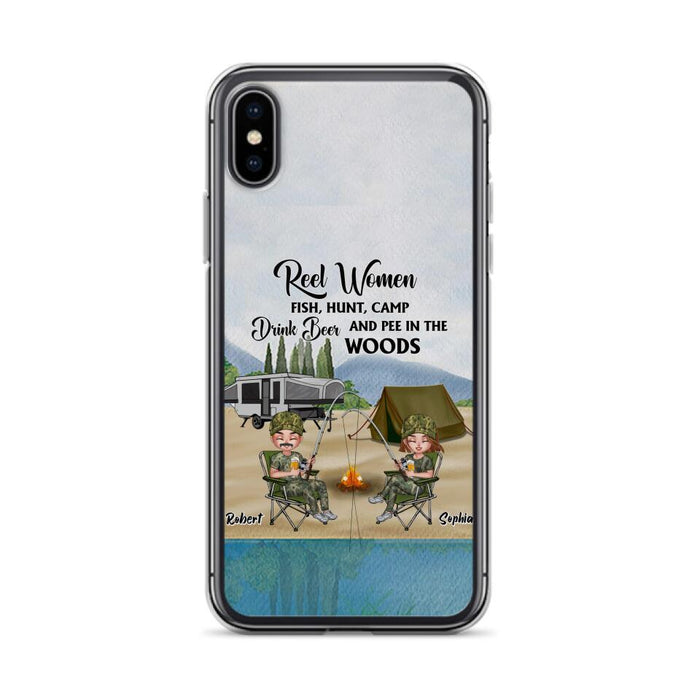 Custom Personalized Fishing Phone Case - Best Gift For Fishing Lovers - Reel Women Fish, Hunt, Camp, Drink Beer And Pee In The Woods - Case For iPhone And Samsung