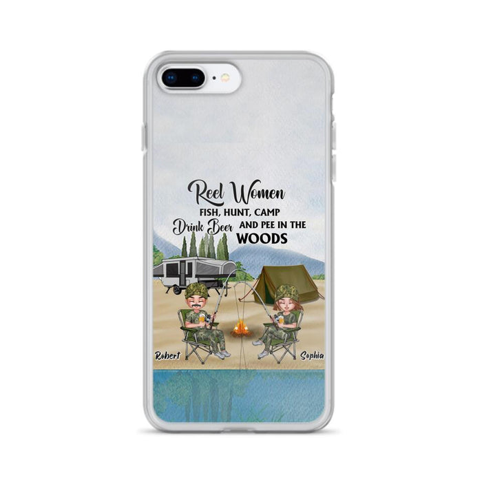 Custom Personalized Fishing Phone Case - Best Gift For Fishing Lovers - Reel Women Fish, Hunt, Camp, Drink Beer And Pee In The Woods - Case For iPhone And Samsung