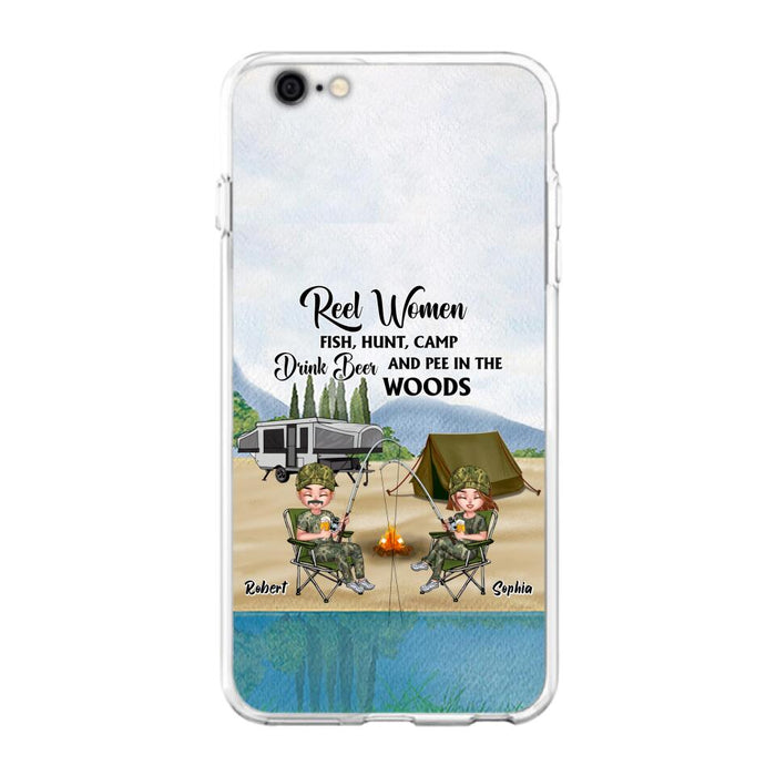 Custom Personalized Fishing Phone Case - Best Gift For Fishing Lovers - Reel Women Fish, Hunt, Camp, Drink Beer And Pee In The Woods - Case For iPhone And Samsung