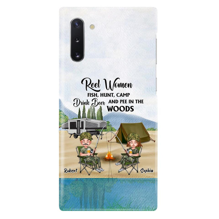 Custom Personalized Fishing Phone Case - Best Gift For Fishing Lovers - Reel Women Fish, Hunt, Camp, Drink Beer And Pee In The Woods - Case For iPhone And Samsung