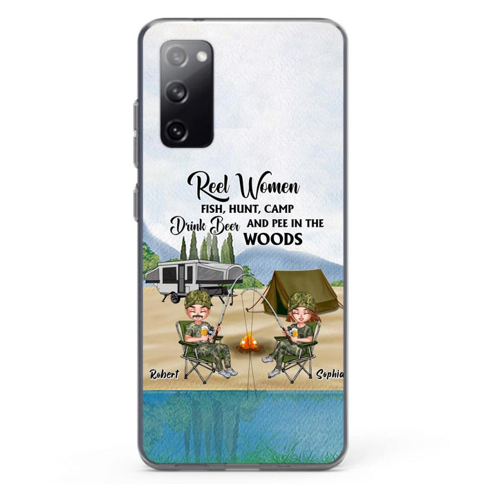 Custom Personalized Fishing Phone Case - Best Gift For Fishing Lovers - Reel Women Fish, Hunt, Camp, Drink Beer And Pee In The Woods - Case For iPhone And Samsung