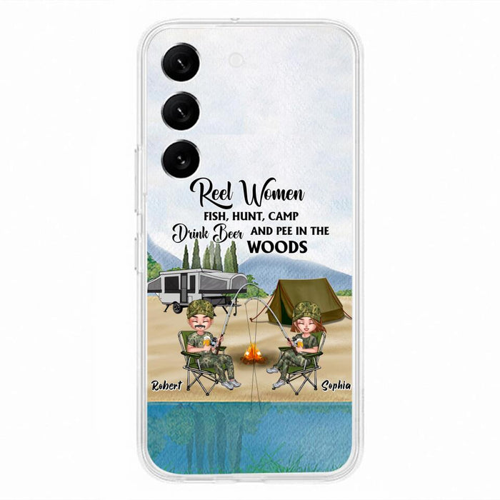 Custom Personalized Fishing Phone Case - Best Gift For Fishing Lovers - Reel Women Fish, Hunt, Camp, Drink Beer And Pee In The Woods - Case For iPhone And Samsung