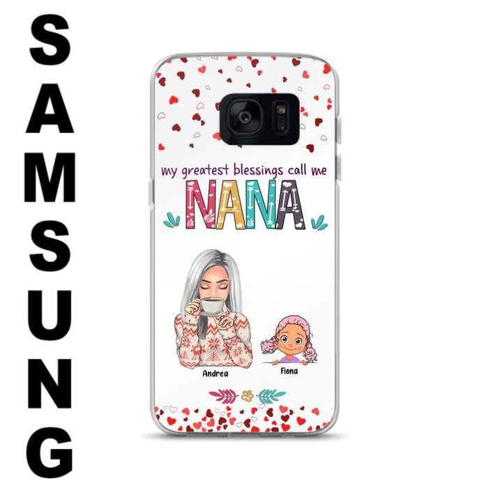 Custom Personalized Grandma & Grandkids Phone Case - Upto 5 Kids - My Greatest Blessings Call Me Nana - For iPhone And Samsung Phone Case