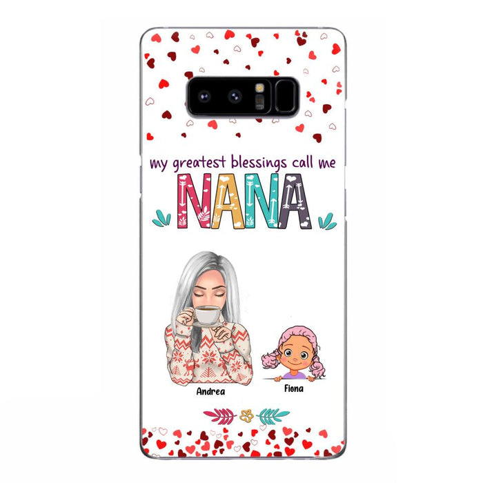 Custom Personalized Grandma & Grandkids Phone Case - Upto 5 Kids - My Greatest Blessings Call Me Nana - For iPhone And Samsung Phone Case