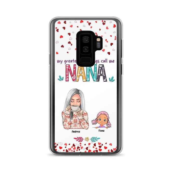 Custom Personalized Grandma & Grandkids Phone Case - Upto 5 Kids - My Greatest Blessings Call Me Nana - For iPhone And Samsung Phone Case